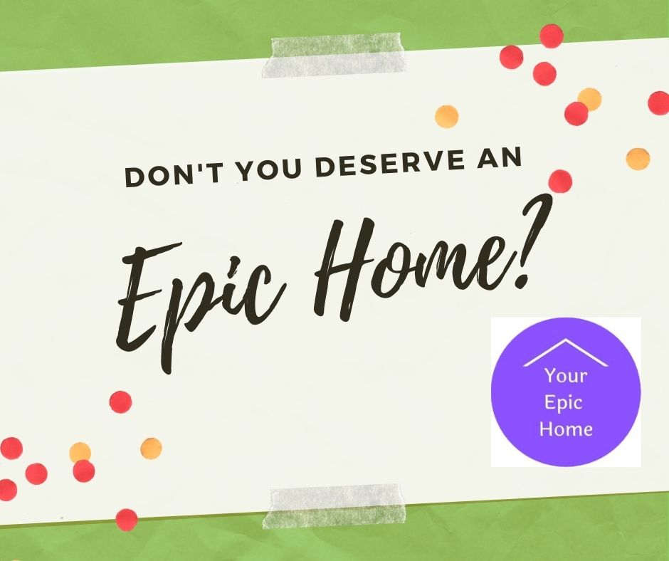 Your Epic Home